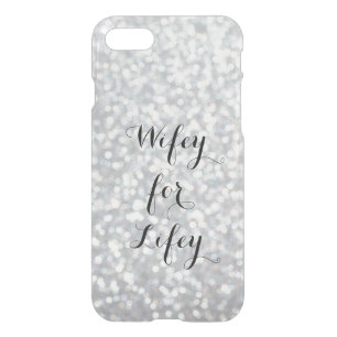 Glittery Silver Wifey for Lifey iPhone 7 Case