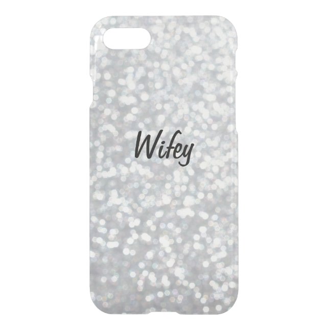 Glittery Silver Wifey iPhone 7 Case (Back)