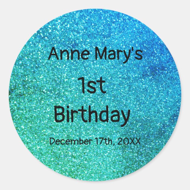 Glittery Teal Blue Green First 1st Birthday Baby Classic Round Sticker (Front)