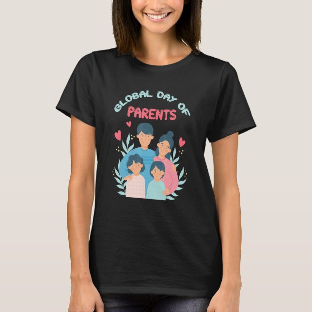 Global Day Of Parents June 1 United Nations T-Shirt (Front)