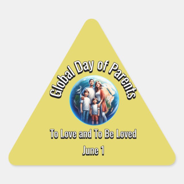 Global Day of Parents: To Love and To Be Loved Triangle Sticker (Front)
