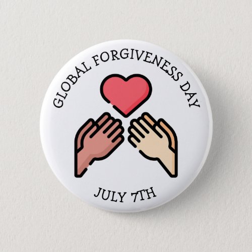 Global Forgiveness Day July 7th Button