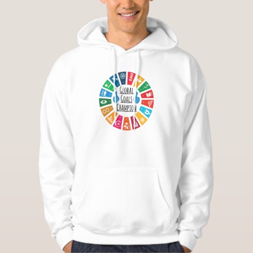 Global Goals Champion United Nations SDGs 2030 Hoodie