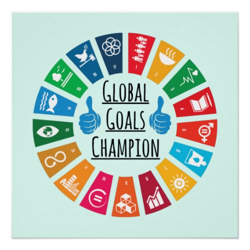 Global Goals Champion United Nations SDGs 2030 Poster