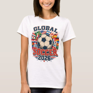Global Soccer 2026 International Flags Football Te T-Shirt