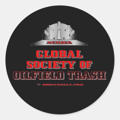 Global Society Of Oil Field TrashStickerOilGas Classic Round Sticker