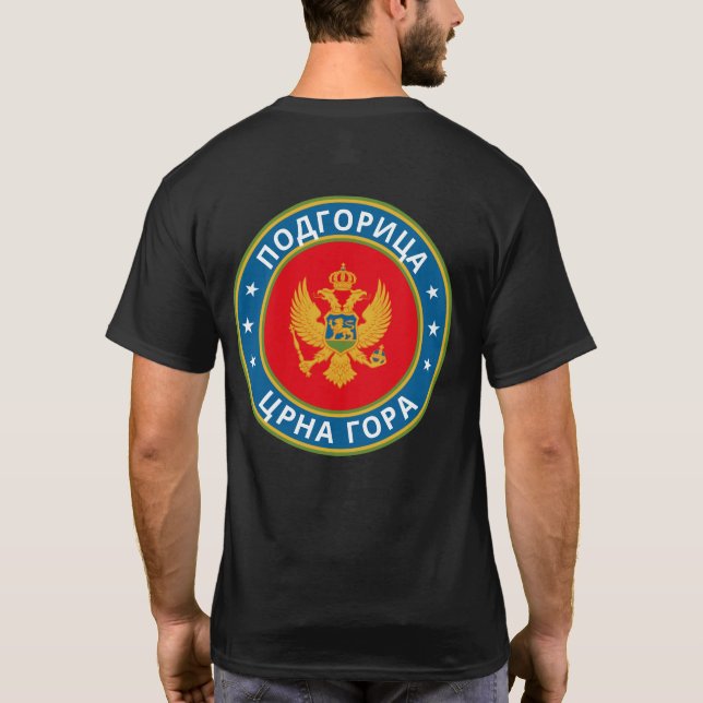 Global Traveler - Подгорица, Црна Гора Montenegro T-Shirt (Back)