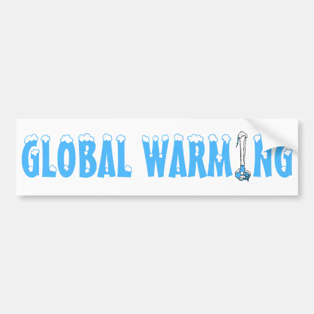 Global Warming Bumper Sticker | Zazzle
