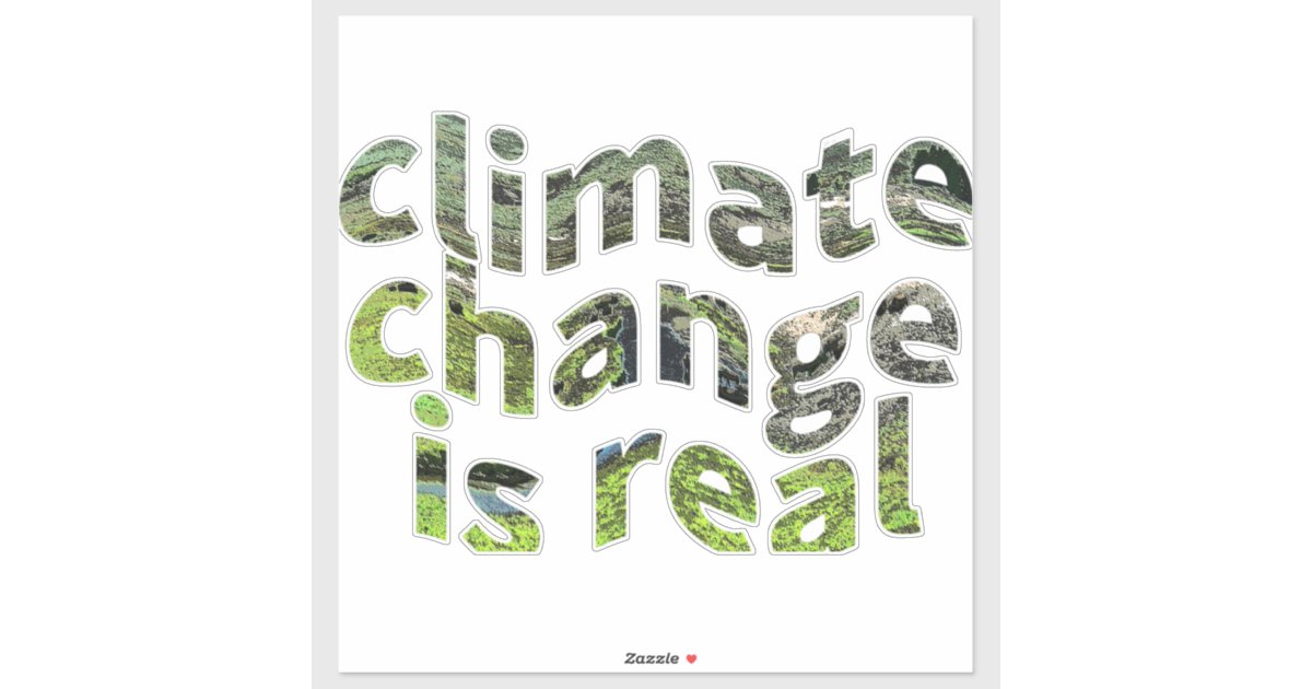 Global Warming Climate Change Earth Day Awareness Sticker | Zazzle