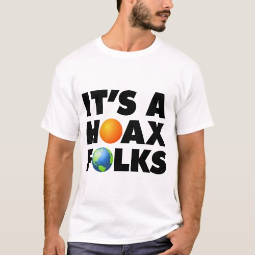 Global Warming Climate Change Hoax Earth Sun T_Shirt