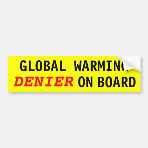 Global Warming DENIER On Board Bumper Sticker