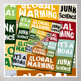 Global Warming Hoax Posters | Zazzle