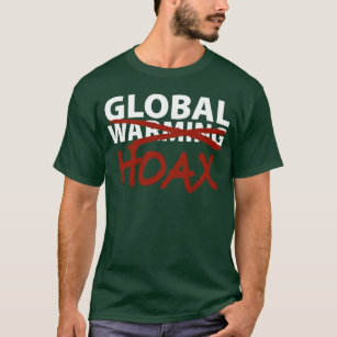 Global Warming Hoax T-Shirt