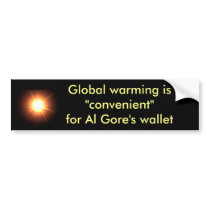 Global warming is convenient for Al Gore's Wallet Bumper Sticker