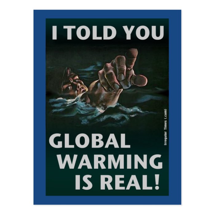 Global Warming Is Real Postcards