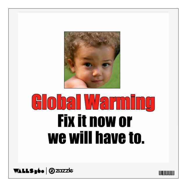 Global Warming Peel Off Wall Decal (Front)