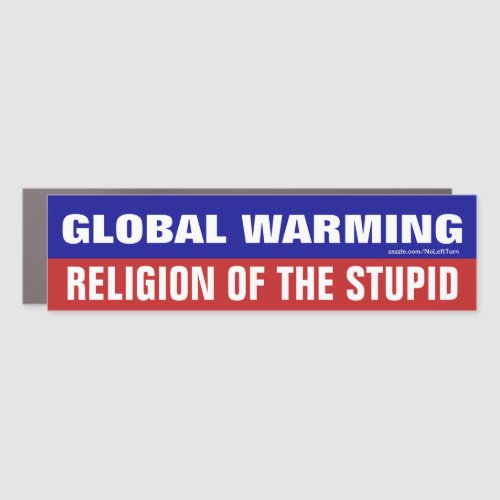 Global Warming Religion Of The Stupid Car Magnet
