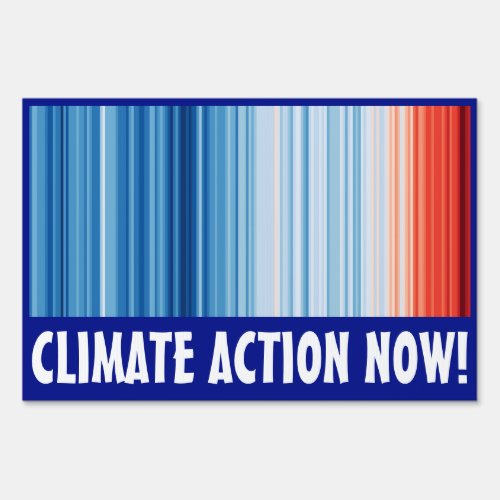 Global Warming Stripes Climate Change Action NOW Sign