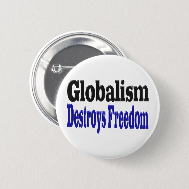 Globalism Destroys Freedom Button (Front & Back)