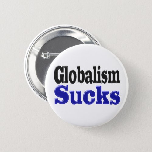 Globalism Sucks Button