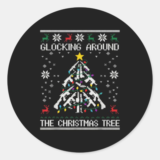 Glocking Around The Christmas Tree Ugly Christmas  Classic Round Sticker (Front)