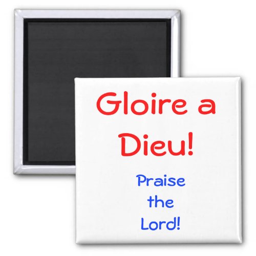 Gloire a Dieu Magnet