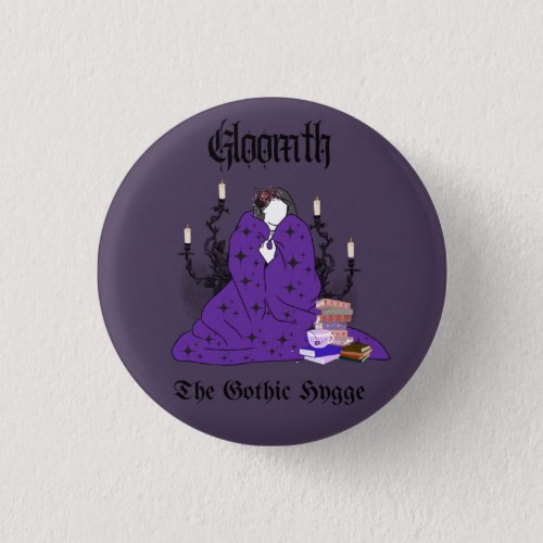 Gloomth _ The Gothic Hygge Button