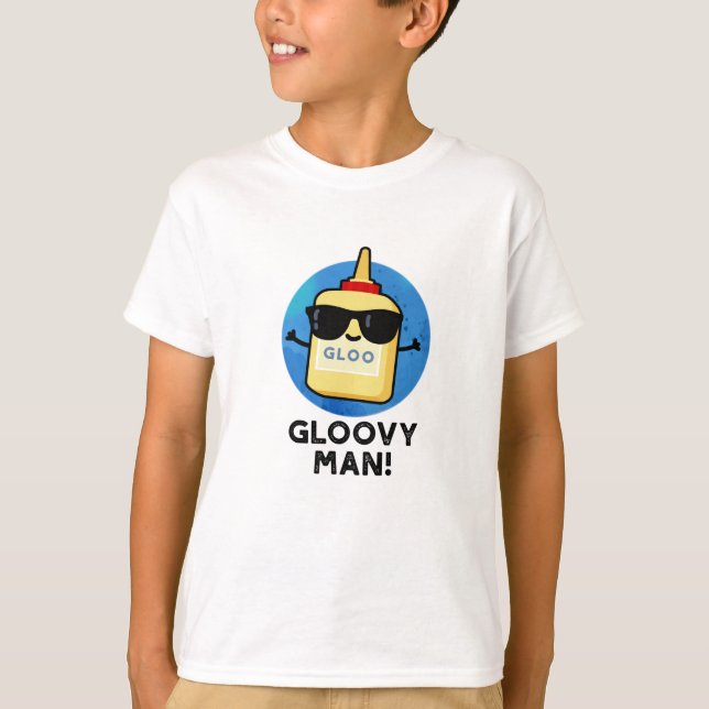 Gloovy Man Funny Super Glue Pun  T-Shirt (Front)
