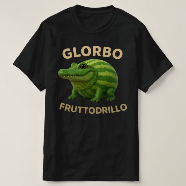 Glorbo Fruttodrillo – Italian Brainrot meme T-Shirt (Design Front)