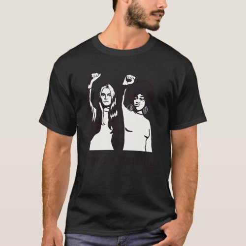 Gloria and Dorothy Feminist icons Gift For Men and T_Shirt