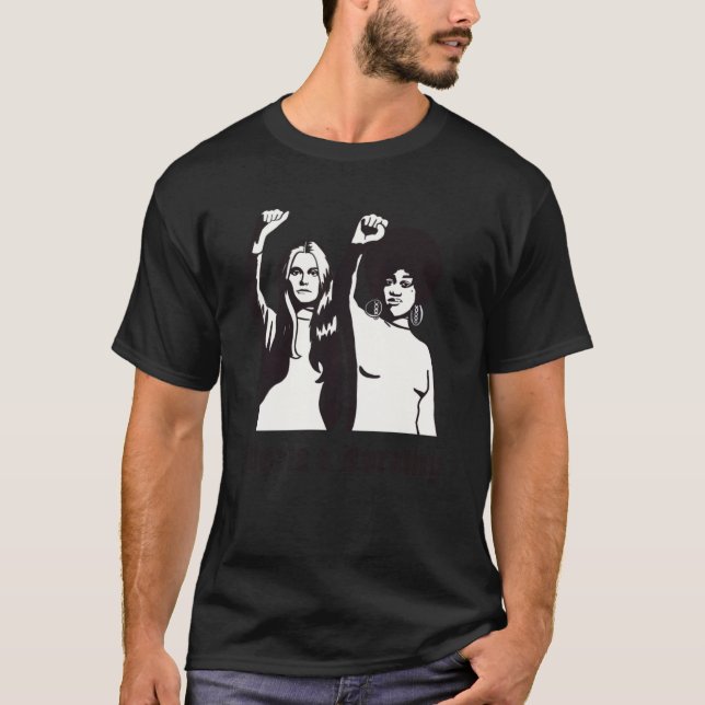 Gloria and Dorothy Feminist icons Gift For Men and T-Shirt (Front)