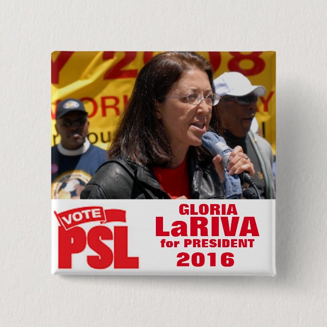 Gloria LaRiva for President 2016 Pinback Button (Front)