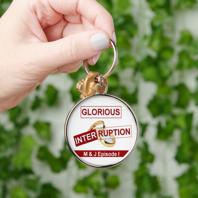 Glorious Interruption: A Golden Beginning Keychain (Hand)