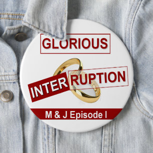 Glorious Interruption: A Golden Beginning Pinback Button