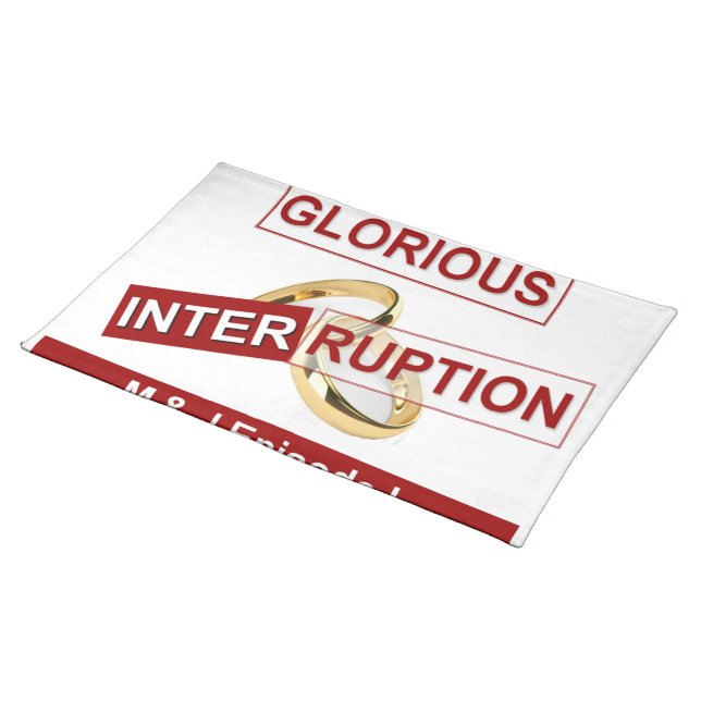 Glorious Interruption: A Golden Beginning Placemat (On Table)