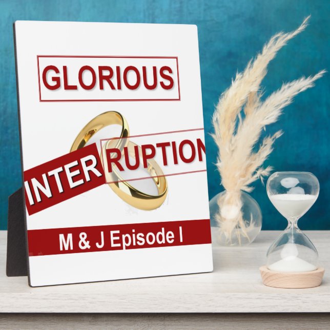 Glorious Interruption: A Golden Beginning Plaque (Side)