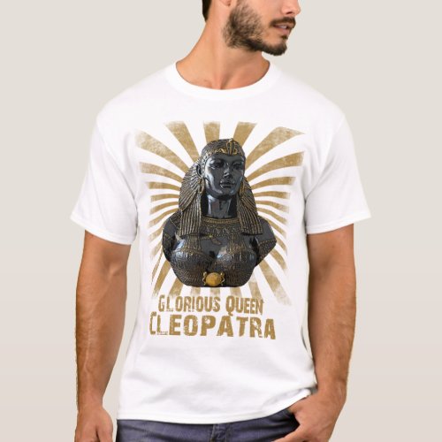 Glorious Queen Cleopatra Ancient Egyptian Pharaohs T_Shirt