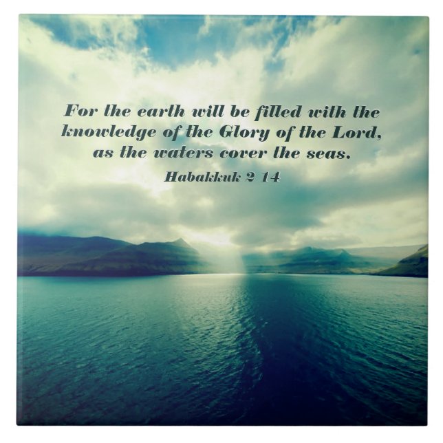 Glory of the Lord, Bible Verse, Habakkuk 2:14 Tile (Front)