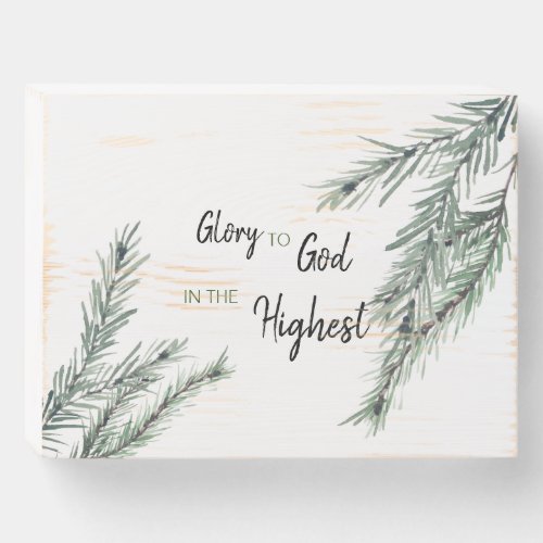 Glory to God in the Highest Pine  Wooden Box Sign