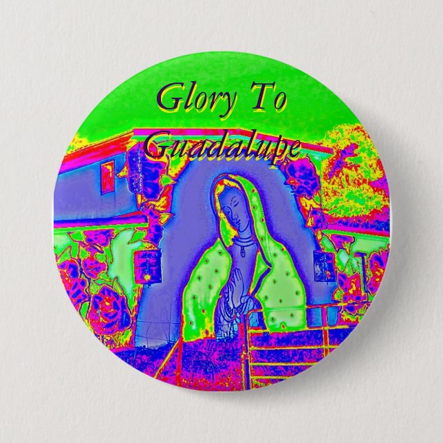 Glory To Guadalupe Pinback Button (Front)