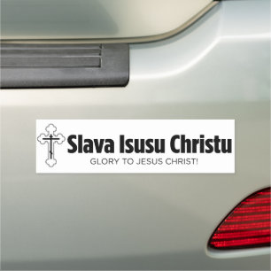 Glory to Jesus Christ! – Slava Isusu Christu Car Magnet
