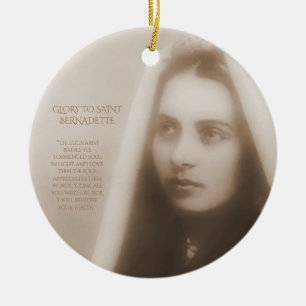 Glory To Saint Bernadette Ceramic Ornament