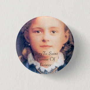 Glory To Saint Therese Of Lisieux Button