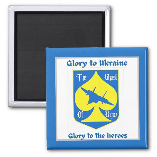 Glory To The Heroes Ukraine Fighter Ace Magnet