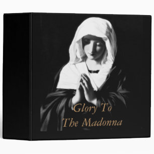 Glory To The Madonna 3 Ring Binder