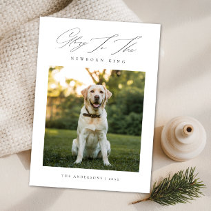 Glory to the Newborn King Dog Photo Christmas Holiday Card