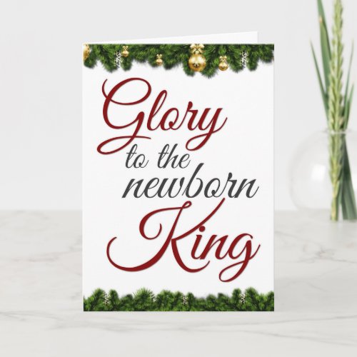 Glory To The Newborn King Religious Christmas Card