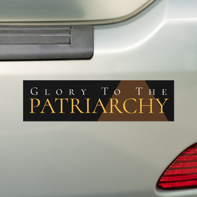 Glory to the Patriarchy Bumper Sticker (On Car)