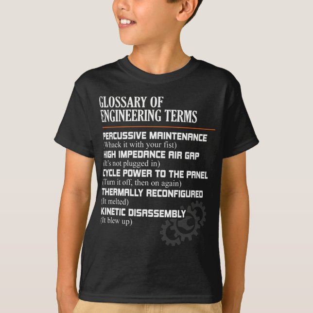 Glossary of Engineering Terms Funny Engineer Defin T-Shirt (Front)