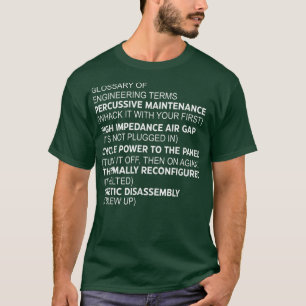 Glossary of Engineering Terms Percussive Maintenan T-Shirt